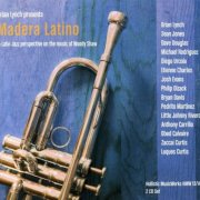 Brian Lynch - Madera Latino: A Latin Jazz Interpretation on the Music of Woody Shaw (2016) CD Rip