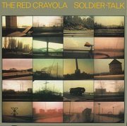 The Red Krayola - Soldier-Talk (Reissue) (1979/2007)