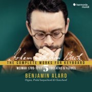 Benjamin Alard - J.S. Bach: The Complete Works for Keyboard, Vol. 5, "Toccata & Weimar 1708-1717" (2021) [Hi-Res]