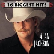 Alan Jackson - 16 Biggest Hits (2007)