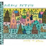 Pierce Pettis - State of Grace (2001)