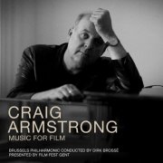 Brussels Philharmonic, Dirk Brossé & Craig Armstrong - Craig Armstrong - Music For Film (2025) Hi-Res