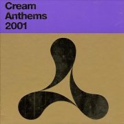 VA - Cream Anthems 2001 (2000)