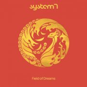 System 7 - Field of Dreams (2020)