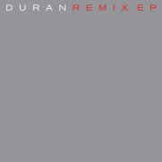 Duran Duran - Remix EP (2010)