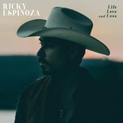 Ricky Espinoza - Life Love And Loss (2022)