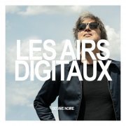 Octave Noire - Les airs digitaux (2023) [Hi-Res]