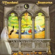 Marchesi Scamorza - La sposa del tempo (2012) CD-Rip