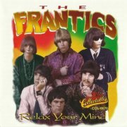 The Frantics - Relax Your Mind (Reissue) (1968/1994)