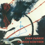 Evan Parker, Patrick Scheyder - Evan Parker, Patrick Scheyder (2001)