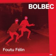 Bolbec - Foutu Félin (2026) [Hi-Res]