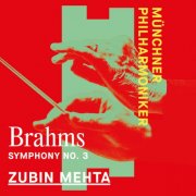 Münchner Philharmoniker & Zubin Mehta - Brahms: Symphony No. 3 (2024) [Hi-Res]