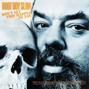 Root Boy Slim - Don't Let This Happen to You (Reissue) (1986/2015)