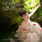 Günay Acar - Ancient Arias with Turkish Instruments (2023)
