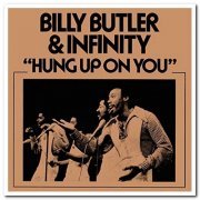 Billy Butler & Infinity - Hung Up On You (1973) [Remastered 2017]