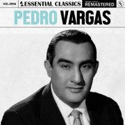 Pedro Vargas - Essential Classics, Vol. 996: Pedro Vargas (2025)