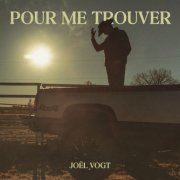 Joël Vogt - Pour me trouver (2026) Hi-Res