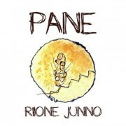 Rione Junno - Pane (2019)