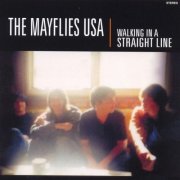 The Mayflies USA - Walking in a Straight Line (2002)
