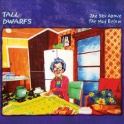 Tall Dwarfs - The Sky Above The Mud Below (2002)