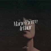 Marie-Pierre Arthur - Aux alentours (2012) Hi-Res