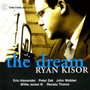 Ryan Kisor - The Dream (2009) [Hi-Res]