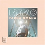 Istmo - Fauna Umana (2021)