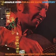 Charlie Byrd - For All We Know (1971) [Hi-Res]