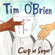 Tim O'Brien - Cup of Sugar (2023)