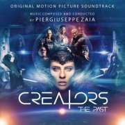 Piergiuseppe Zaia - Creators: The Past (Original Motion Picture Soundtrack) (2020) [Hi-Res]