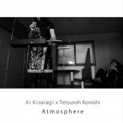 Ai Kisaragi x Tetsuroh Konishi - Atmosphere (2018)