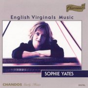 Sophie Yates - English Virginals Music (1995)