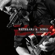 Reynhard Boegl - Bluesrootsrock (2020)