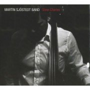 Martin Sjostedt Band - Slow Charles (2011)