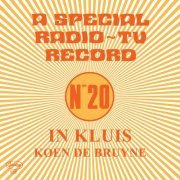 Koen De Bruyne - In Kluis (A Special Radio ~ TV Record - N°20) (2021)