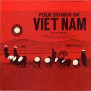 Pham Duy - Folk Songs of Vietnam (Pham Duy) (1968)