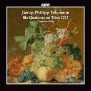 Camerata Köln - Georg Philipp Telemann: Six Quatuors ou Trios 1733 (2024) [Hi-Res]