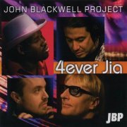 John Blackwell Project - 4evere Jia (2010)