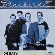 Bluebirds - Oh Baby! (1999)