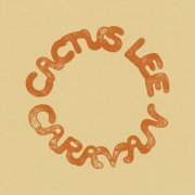 Cactus Lee - Caravan (2023)