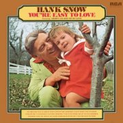 Hank Snow - Youre Easy To Love (1975) [Hi-Res]