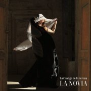 La Cantiga De La Serena - La Novia (2023)