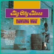 Howling Wolf - Big City Blues (2015)