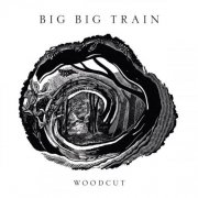 Big Big Train - Woodcut (2026) [Hi-Res]