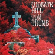 Tom Thumb - Ludgate Hill (2015)