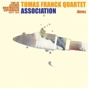 Tomas Franck Quartet - Association - Live at Jazzhus Montmartre (2016)