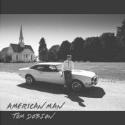 Tom Dobson - American Man (2018) [Hi-Res]