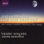 Jeremy Filsell, Vasari Singers, Jeremy Backhouse - Anthems for the 21st Century (2005)