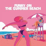 VA - Funky On The Summer Beach (2023)