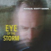 Michael Scott Sanem - Eye of the Storm (2024)